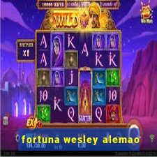 fortuna wesley alemao